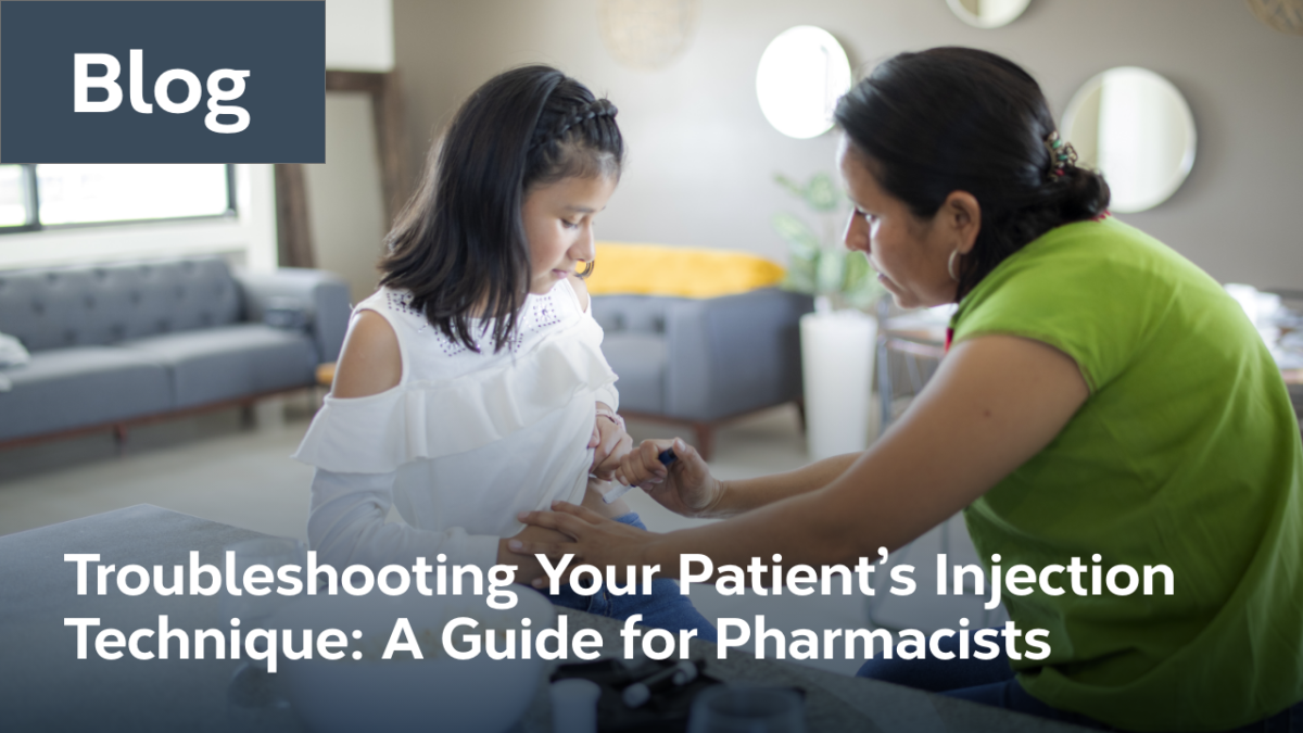 Troubleshooting Your Patient’s Injection Technique: A Guide for Pharmacists